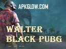 Walter Black PUBG APK V4.2 Download Free For Android